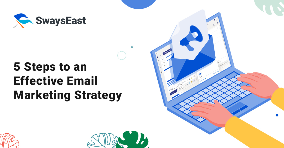 5 Steps to an Effective Email Marketing Strategy